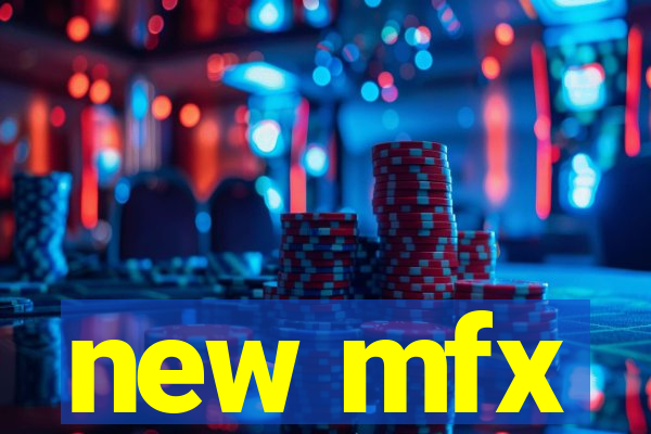 new mfx